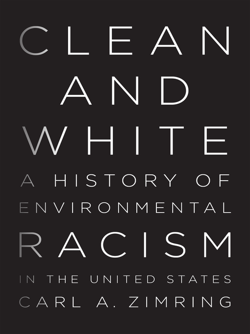 Title details for Clean and White by Carl A. Zimring - Available